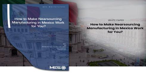 How to Make Nearsourcing Manufacturing in Mexico Work for You